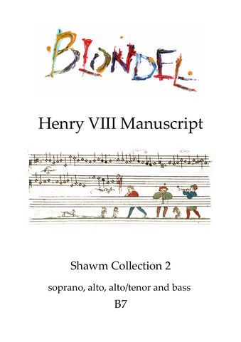 B7 Henry VIII Manuscript: Shawm Collection 2 S A A/T B shawms (also suitable for recorders)