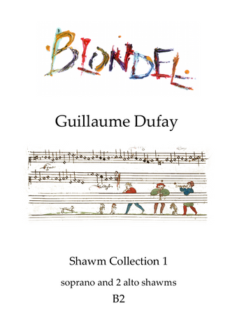 B2 Dufay Shawm Collection 1 for SAA shawms (also suitable for recorders)