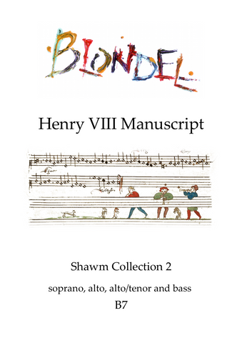 B7 Henry VIII Manuscript: Shawm Collection 2  S A A/T B shawms (also suitable for recorders)