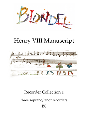 B8 Henry VIII Manuscript: Recorder Collection 1: Canons and Rounds for 3 soprano or tenor recorders